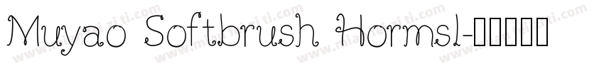 Muyao Softbrush Hormsl字体转换